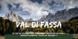 28/29/30 Giugno Val di Fassa